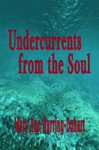 Undercurrents from the Soul
