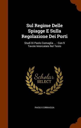 Sul Regime Delle Spiagge E Sulla Regolazione Dei Porti