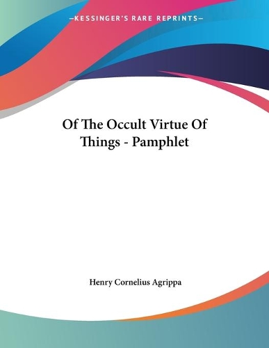 Of The Occult Virtue Of Things - Pamphlet: (English)