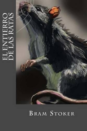 El Entierro de Las Ratas: (Spanish)