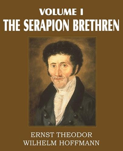 The Serapion Brethren Volume I
