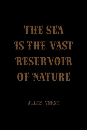 The Sea Is The Vast Reservoir Of Nature