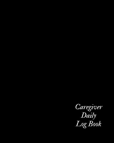 Caregiver Daily Log Book