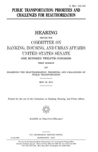 Public Transportation: Priorities and Challenges for Reauthorization