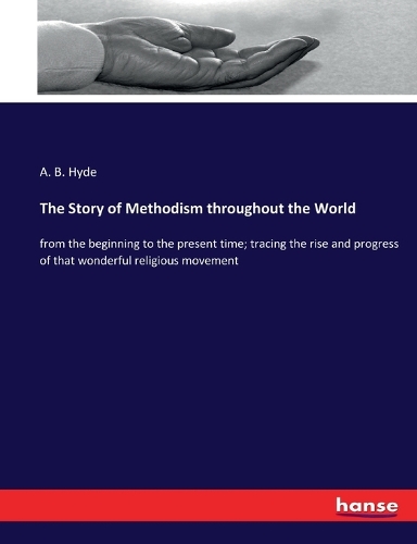 The Story of Methodism throughout the World