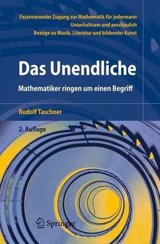Das Unendliche: Mathematiker Ringen Um Einen Begriff