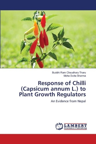 Response of Chilli (Capsicum annum L.) to Plant Growth Regulators