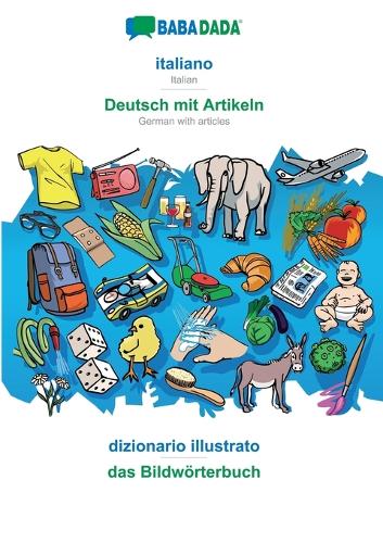 Babadada, Italiano - Deutsch Mit Artikeln, Dizionario Illustrato - Das Bildwörterbuch