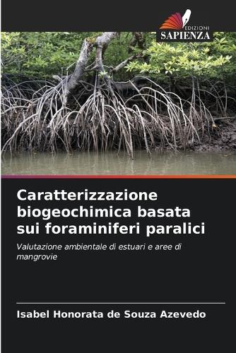 Caratterizzazione biogeochimica basata sui foraminiferi paralici