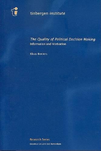 The Quality of Political Decision Making