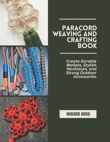 Paracord Weaving and Crafting Book