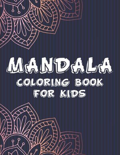 Mandala Coloring Book For Kids