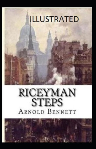 Riceyman Steps Illustrated
