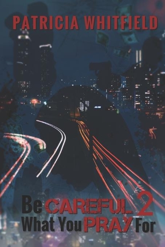 Be Careful What You Pray For 2