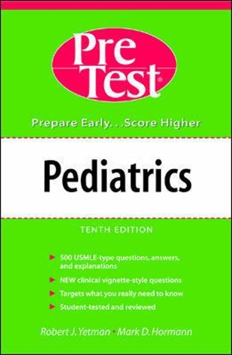 Pediatrics: PreTest Self-Assessment and Review