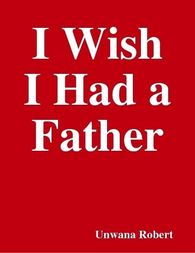 I Wish I Had a Father