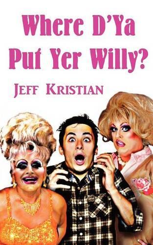 Where D'Ya Put Yer Willy?: (English)