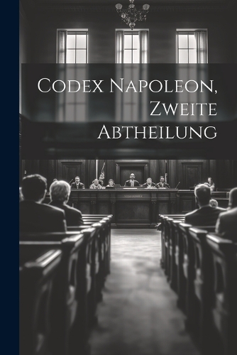 Codex Napoleon, Zweite Abtheilung