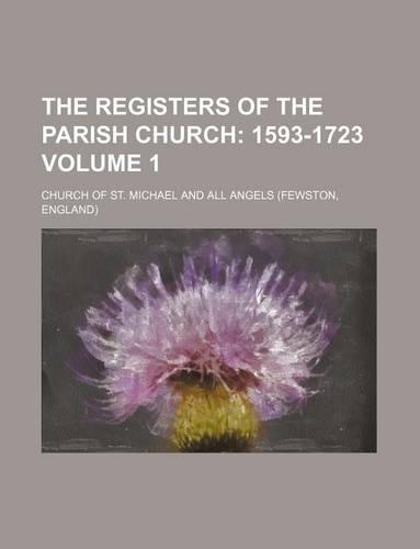 The Registers of the Parish Church Volume 1