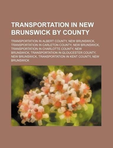 Transportation in New Brunswick by County