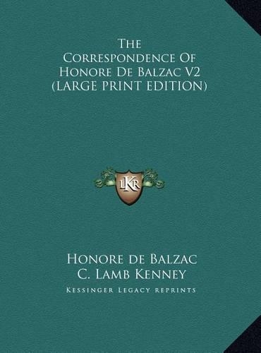 The Correspondence of Honore de Balzac V2