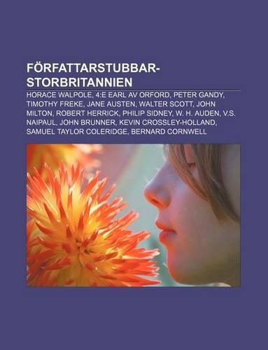Forfattarstubbar-Storbritannien: Horace Walpole, 4: E Earl AV Orford, Peter Gandy, Timothy Freke, Jane Austen, Walter Scott, John Milton(Swedish)