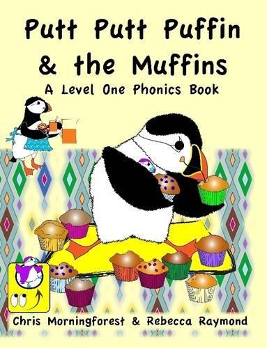 Putt Putt Puffin and the Muffins - A Level One Phonics Reader