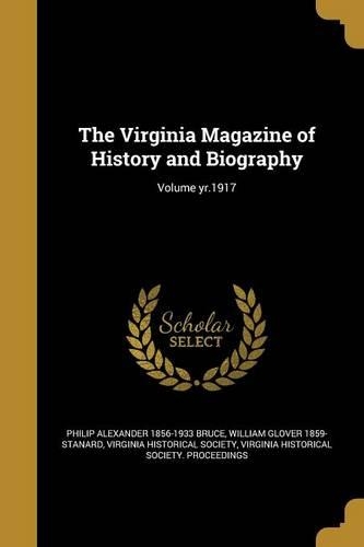 The Virginia Magazine of History and Biography; Volume Yr.1917