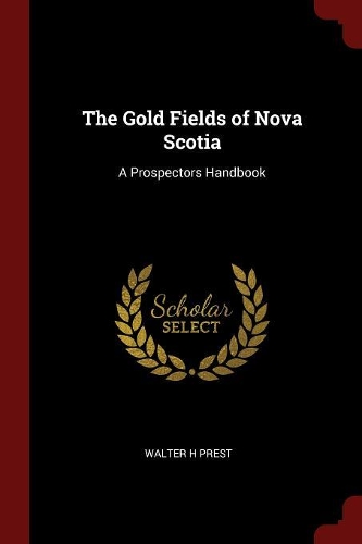 The Gold Fields of Nova Scotia