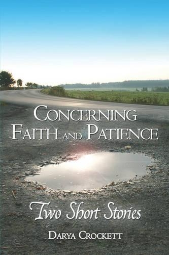 Concerning Faith and Patience: Two Short Stories(English)