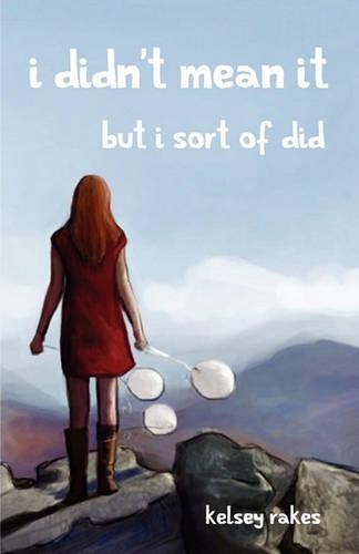 I Didn't Mean It But I Sort of Did