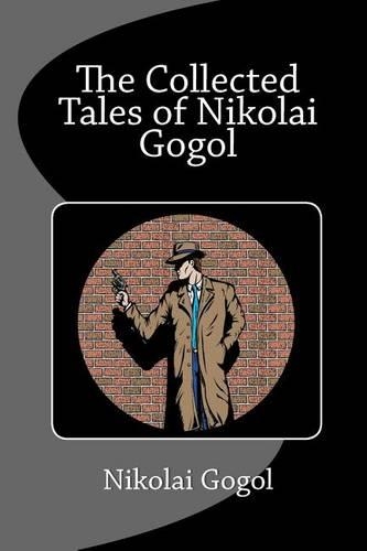 The Collected Tales of Nikolai Gogol: (English)