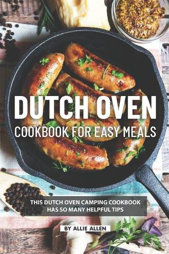 Dutch Oven Cookbook for Easy Meals