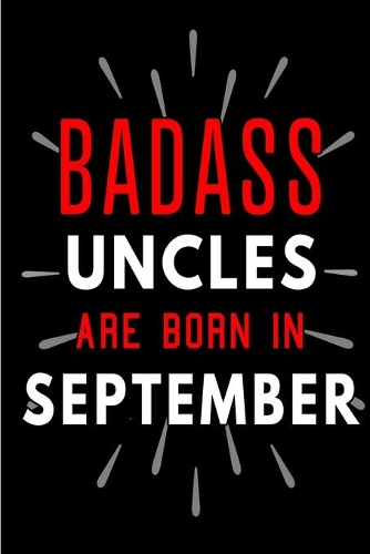 Badass Uncles Are Born In September