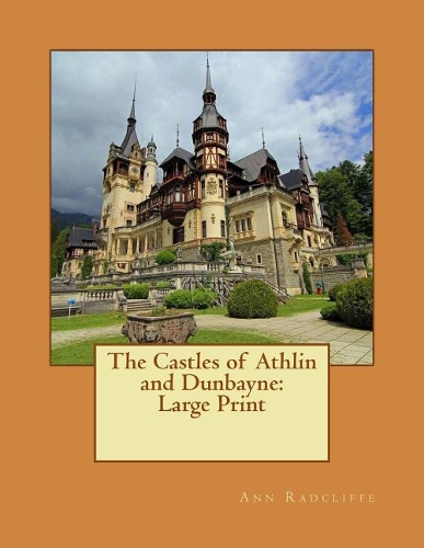 The Castles of Athlin and Dunbayne: Large Print