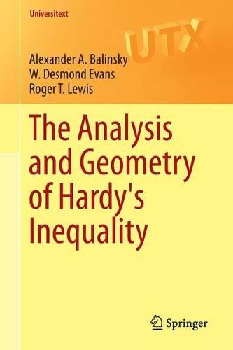 The Analysis and Geometry of Hardy's Inequality: (Universitext)