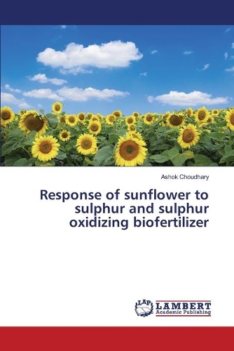 Response of sunflower to sulphur and sulphur oxidizing biofertilizer