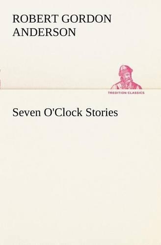 Seven O'Clock Stories