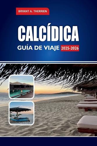 Calcídica Guía de Viaje 2025-2026