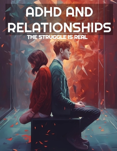 ADHD And Relationships