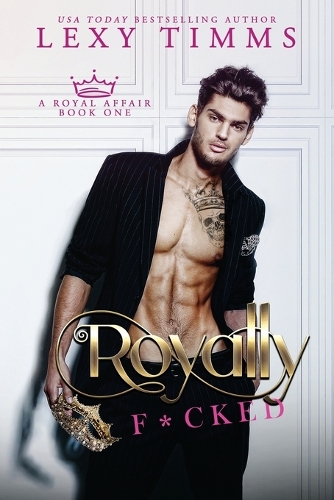 Royally F*cked: (1 Royal Affair)