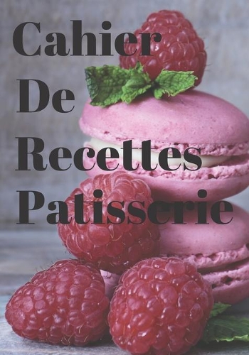 cahier de recettes: patisserie