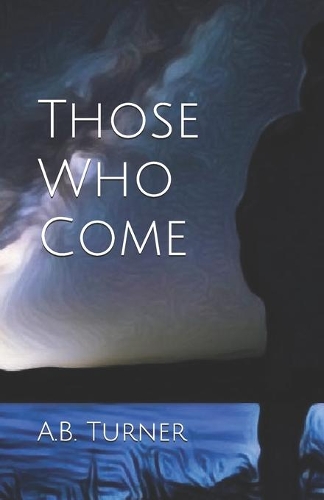 Those Who Come