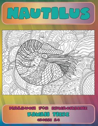 Malbuch für Erwachsene - Grosse A4 - Kawaii Tiere - Nautilus