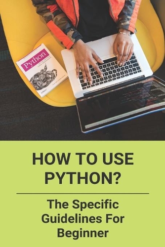 How To Use Python?