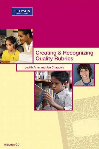 Creating & Recognizing Quality Rubrics: (Assessment Training Institute, Inc.)