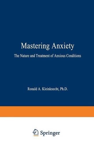 Mastering Anxiety: The Nature and Treatment of Anxious Conditions(English)