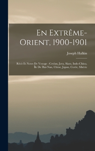 En Extrême-Orient, 1900-1901