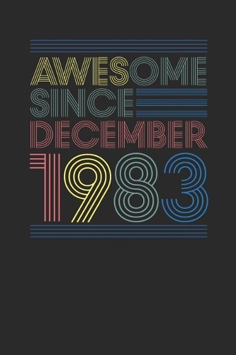 Awesome Since December 1983