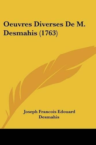 Oeuvres Diverses De M. Desmahis (1763): (English)